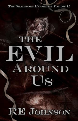 The Evil Around Us (The Shadeport Hermetica #2)
