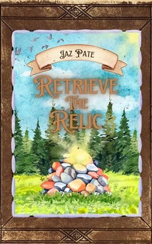 Retrieve the Relic (Love & Loot)