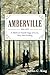 Amberville 1942 - 1975: A M...