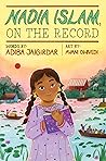 Nadia Islam, on the Record by Adiba Jaigirdar Nadia Islam, on the Record by Adiba Jaigirdar