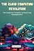 The Cloud Computing Revolution: From Virtualization to Automation: Unveiling the Cloud Computing Revolution