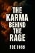 The Karma Behind The Rage