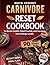 CARNIVORE RESET COOKBOOK: 3...