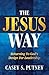 The Jesus Way: Returning to God's Design for Leadership