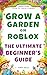 Grow a Garden on Roblox - T...