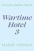 Dreams Come True at the Wartime Hotel