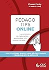 Pédago Tips online: Les sciences de l'éducation appliquées à la classe virtuelle