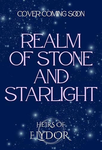 Realm of Stone and Starlight: BRAND NEW addictive and heart-piercing enemies to lovers romantasy read from C. L. Mecca for 2025 (Heirs of Elydor Book 4)
