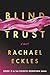 Blind Trust by Rachael Eckles
