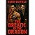 The Breath of the Dragon