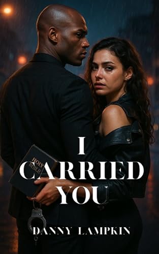 I CARRIED YOU (Kindle Edition)