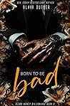 Born To Be Bad