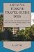 Antalya, Türkiye Travel Guide 2025 by H. Sattar