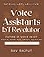 Voice Assistants: IoT Revol...