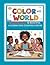 Color My World by Ivory Duncan