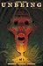 Into the Unbeing Volume 2