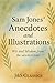 Sam Jones' Anecdotes and Il...