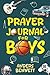 Prayer Journal for Boys: Ba...