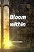Bloom Within: A Guided Journal for Inner Peace