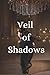 The Veil Of Shadows by Netravati Korvekar