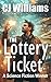 The Lottery Ticket by CJ Williams