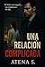 UNA RELACIÓN COMPLICADA