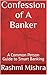 Confession of A Banker: A C...
