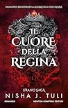 Il cuore della regina by Nisha J. Tuli