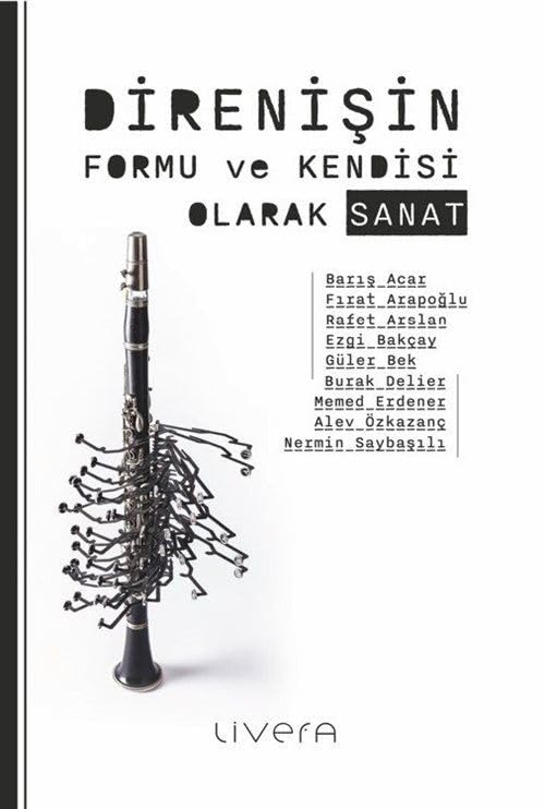 Direnişin Formu ve Kendisi Olarak Sanat (Paperback)