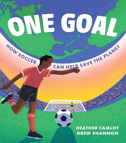 One Goal: How Soccer Can Help Save the Planet (Hardcover)