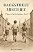 BACKSTREET MISCHIEF: Tales ...