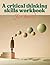 A Critical Thinking Skills Workbook by Streamline Press