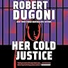 Her Cold Justice by Robert Dugoni