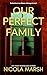 Our Perfect Family by Nicola Marsh