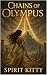 Chains Of Olympus by Spirit Kitty