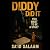 DIDDY DID IT : You Wanna Be A Star