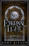 Book cover for Eternal Light: A MMM+ Omegaverse Saga (Fated in the Stars Book 5)