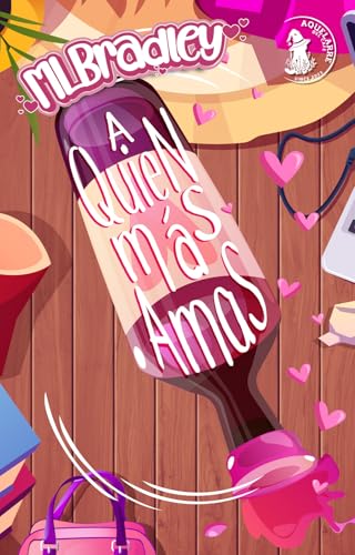 A quien más amas (Spanish Edition)