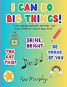 I Can Do Big Things!: A Fun Coloring Book with Activities That Teach Different Doesn’t Mean Can’t