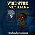 When the Sky Talks: A Comforting Story for Little Ones Afraid of Thunder