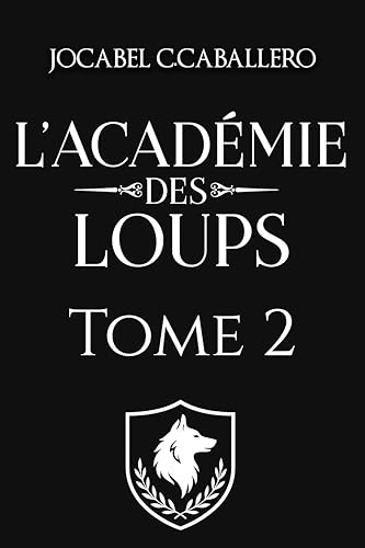 L'Académie des Loups - 2ème Trimestre : Le Pacte (French Edition)