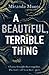 A Beautiful Terrible Thing