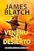 Veneno del Desierto: Una no...
