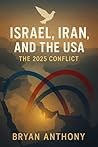 Book cover for Israel, Iran, and the USA: The 2025 Conflict