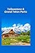 Yellowstone & Grand Teton Parks Travel Guide 2025 by Reed Walker