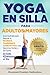 Yoga En Silla Para Adultos Mayores by Movement Freedom Publications