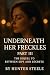 Underneath Her Freckles - P...