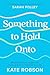 Something to Hold Onto: Sim...