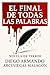 El final de todas las palabras