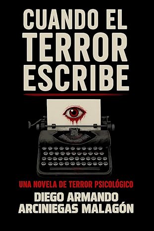 Cuando el terror escribe (Del tiempo y sus demonios, #3)